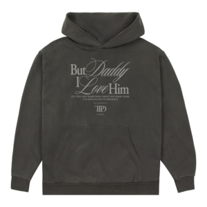 But Daddy I Love Him Hoodie